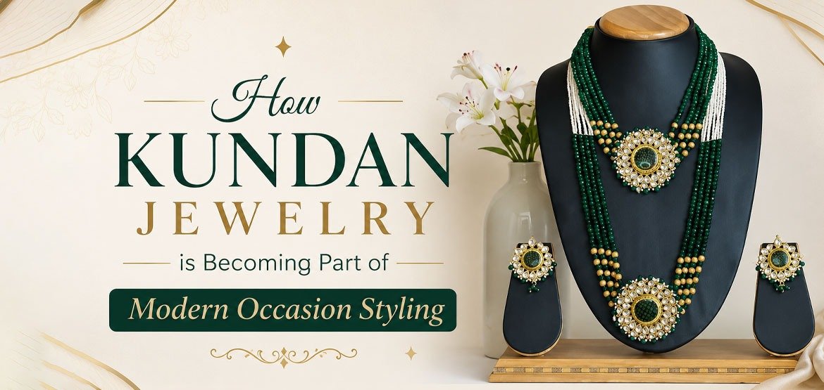 How Kundan Jewelry is Becoming Part of Modern Occasion Styling